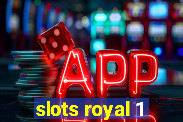 slots royal 1